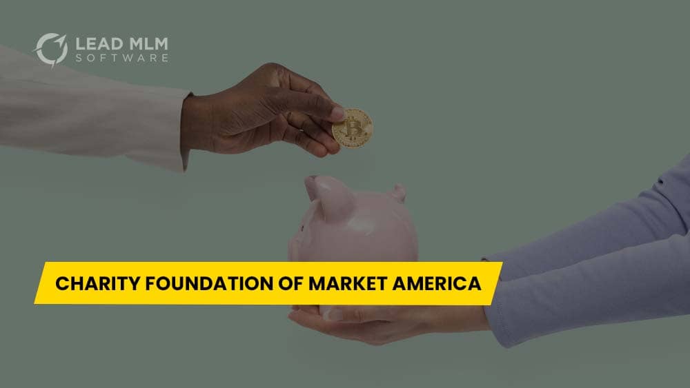 charity-foundation-market-america-mlm-company