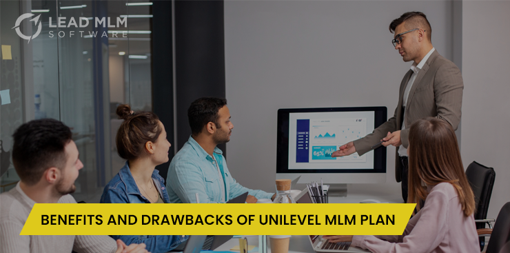 Benefits and Drawbacks of Unilevel MLM Plan