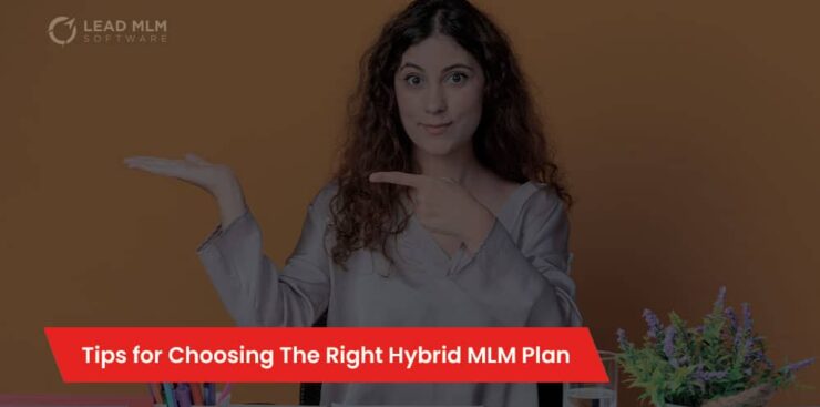 tips-for-choosing-the-right-hybrid-mlm-plan