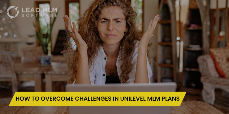 Unilevel MLM Plan Challenges