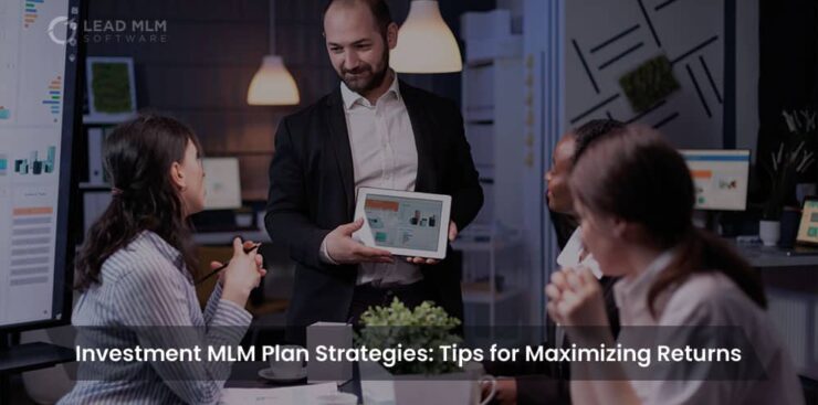 investment-mlm-plan-strategies-tips-maximizing-returns