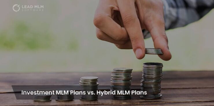 investment-mlm-plans-vs-hybrid-mlm-plans