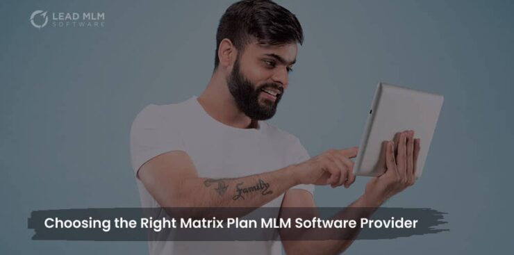 choosing-right-matrix-plan-mlm-software-provider
